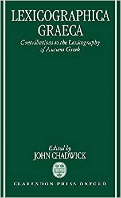  Lexicographica Graeca: Contributions to the Lexicography of Ancient Greek 