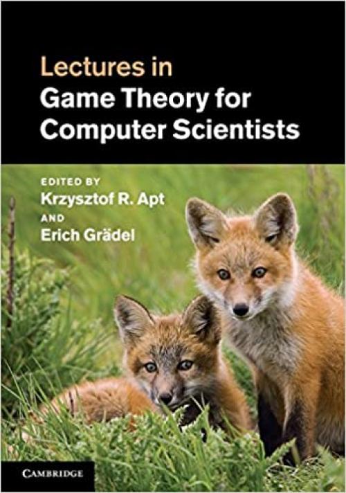  Lectures in Game Theory for Computer Scientists 