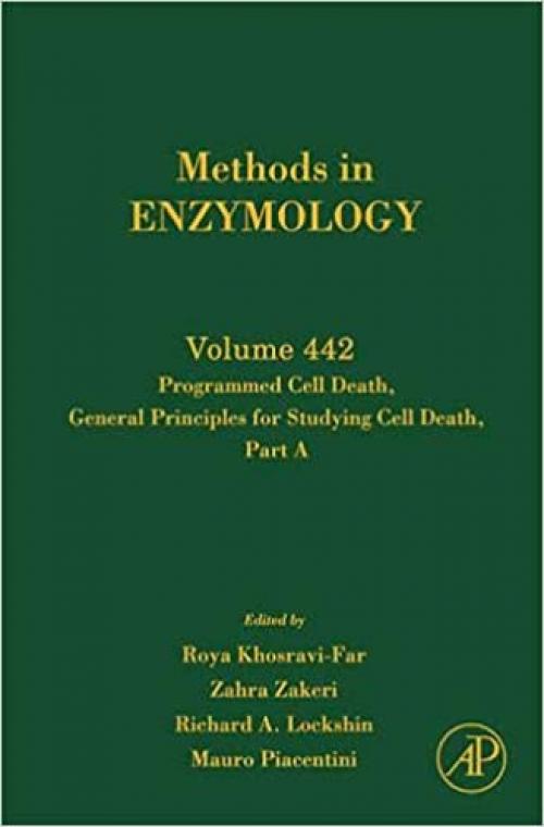  Programmed Cell Death Part A (Volume 442) (Methods in Enzymology, Volume 442) 