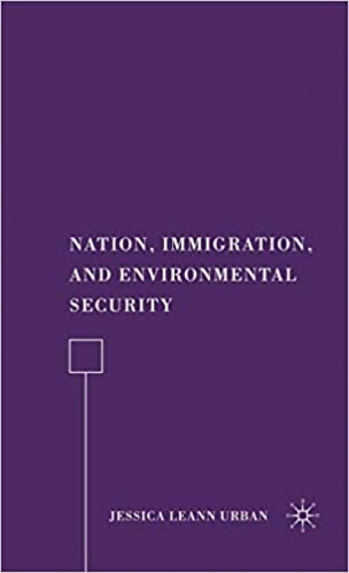  Nation, Immigration, and Environmental Security 