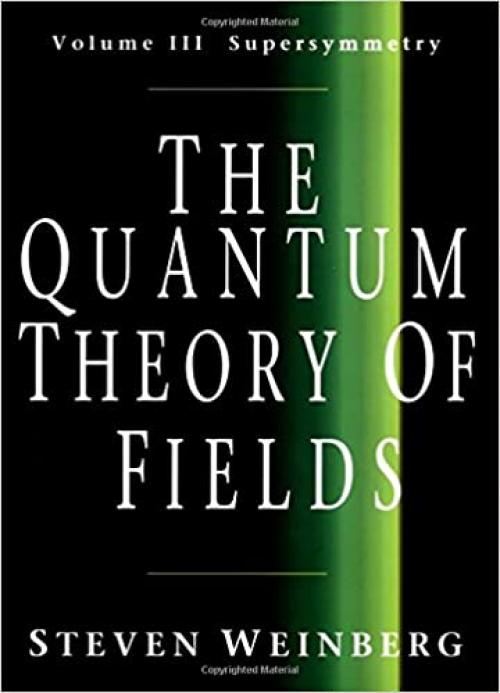  The Quantum Theory of Fields: Volume 3, Supersymmetry 