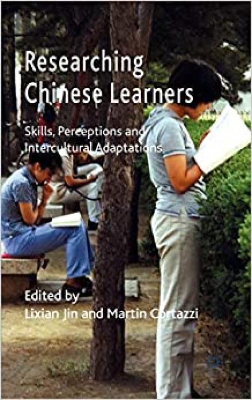  Researching Chinese Learners: Skills, Perceptions and Intercultural Adaptations 