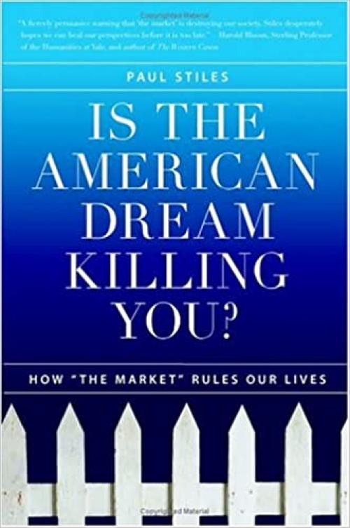  Is the American Dream Killing You?: How 