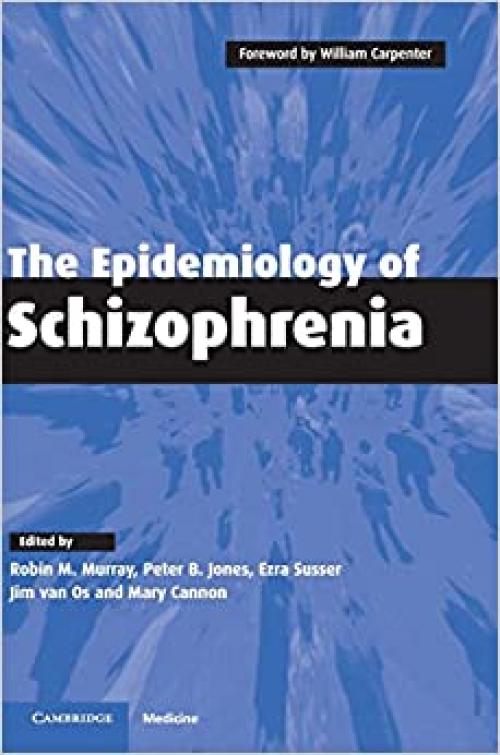  The Epidemiology of Schizophrenia 