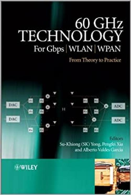  60GHz Technology for Gbps WLAN and WPAN: From Theory to Practice 