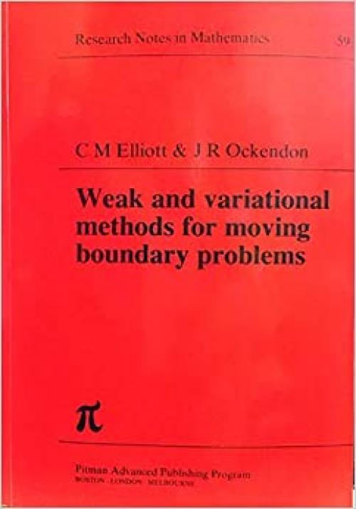  Weak and variational methods for moving boundary problems (Research notes in mathematics) 