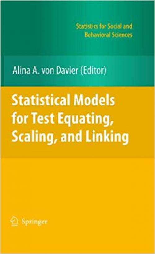  Statistical Models for Test Equating, Scaling, and Linking (Statistics for Social and Behavioral Sciences) 