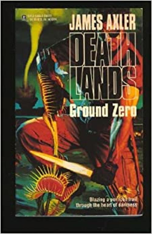  Ground Zero (Deathlands 27) 