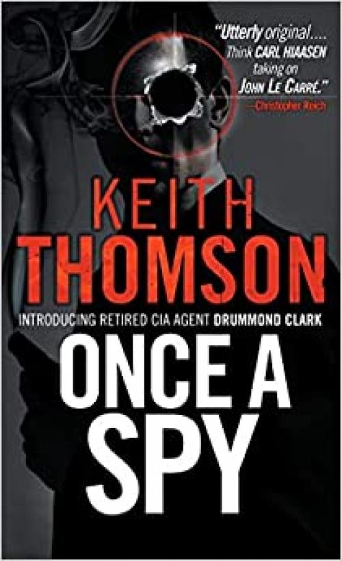  Once A Spy: A Novel (Drummond and Clark Series) 