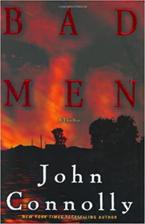  Bad Men: A Thriller (Connolly, John) 