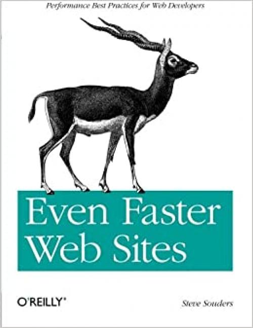  Even Faster Web Sites: Performance Best Practices for Web Developers 