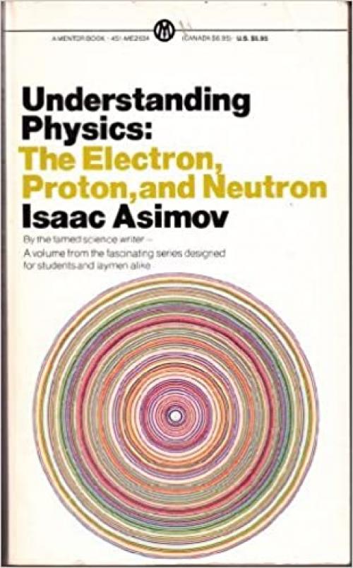  Understanding Physics: Volume 3: The Electron, Proton and Neutron 