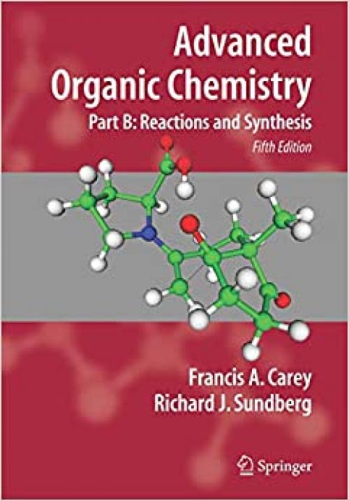  Advanced Organic Chemistry: Part B: Reaction and Synthesis 