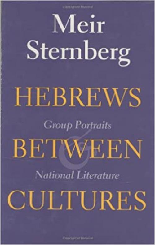  Hebrews between Cultures: Group Portraits and National Literature (Indiana Studies in Biblical Literature) 