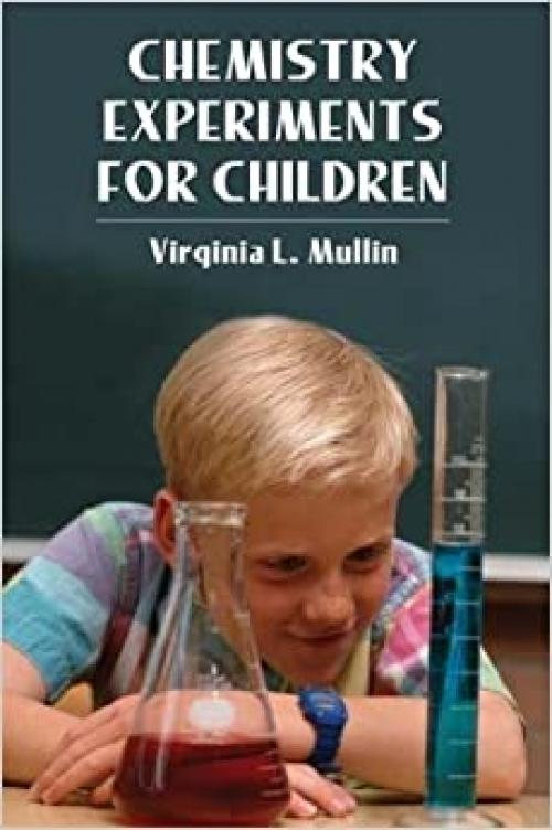  Chemistry Experiments for Children (Dover Children's Science Books) 