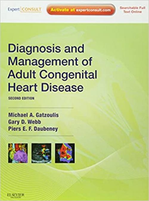  Diagnosis and Management of Adult Congenital Heart Disease: Expert Consult – Online and Print (Expert Consult Title: Online + Print) 