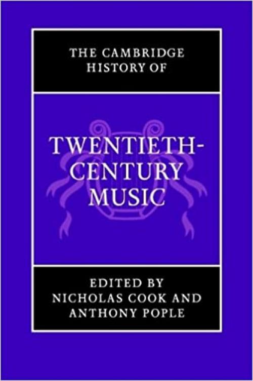  The Cambridge History of Twentieth-Century Music (The Cambridge History of Music) 