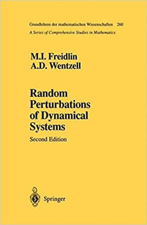  Random Perturbations of Dynamical Systems (Grundlehren der mathematischen Wissenschaften) 