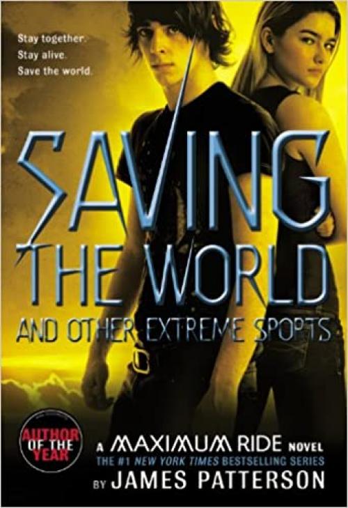  Saving the World: A Maximum Ride Novel (Book 3) 