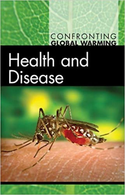  Health and Disease (Confronting Global Warming) 