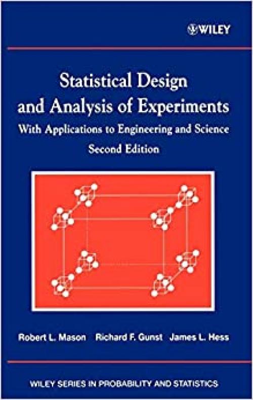  Statistical Design and Analysis of Experiments, with Applications to Engineering and Science 