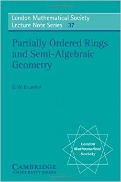  LMS: 37 Partially Ordered Rings (London Mathematical Society Lecture Note Series) 
