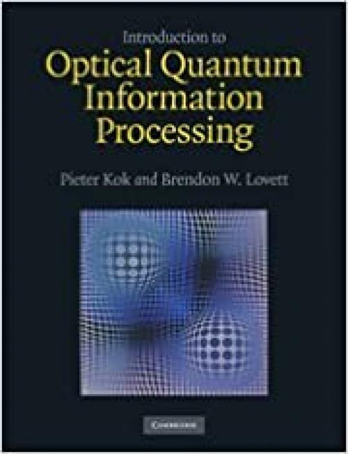  Introduction to Optical Quantum Information Processing 