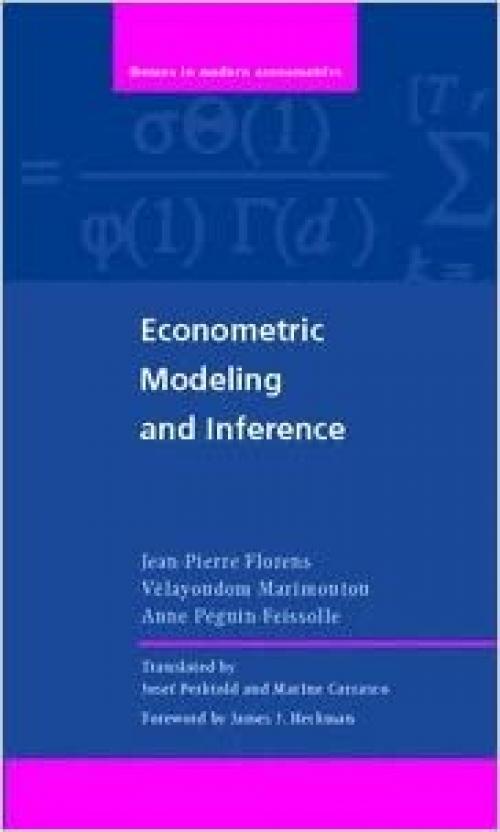  Econometric Modeling and Inference (Themes in Modern Econometrics) 