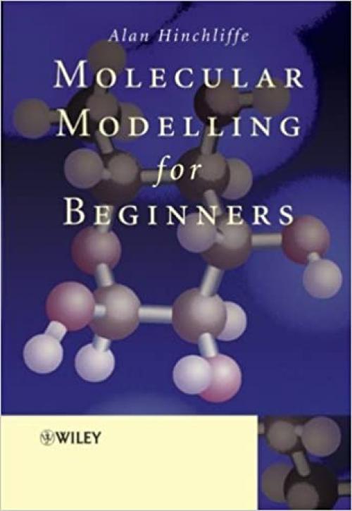  Molecular Modelling for Beginners 