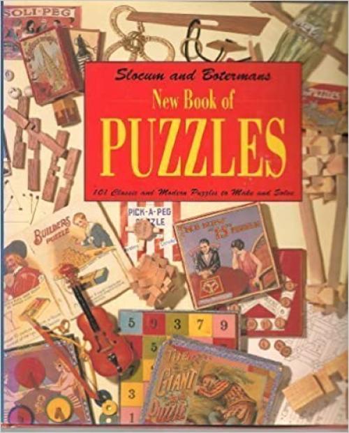  New Book of Puzzles: 101 Classic and Modern Puzzles to Make and Solve 