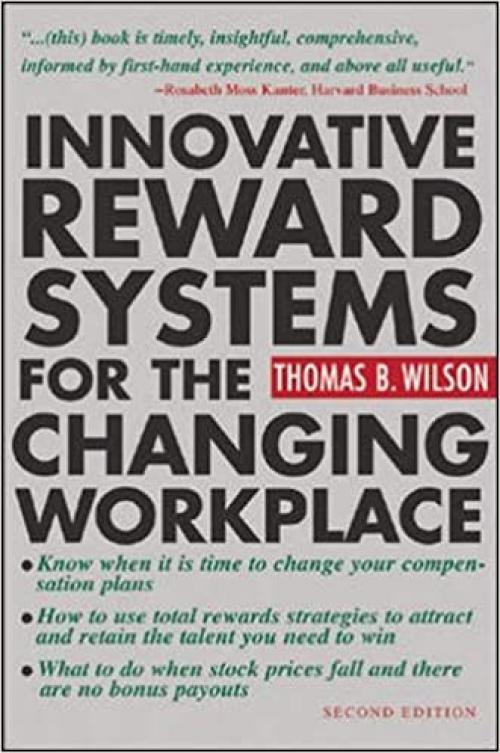  Innovative Reward Systems for the Changing Workplace 2/e 