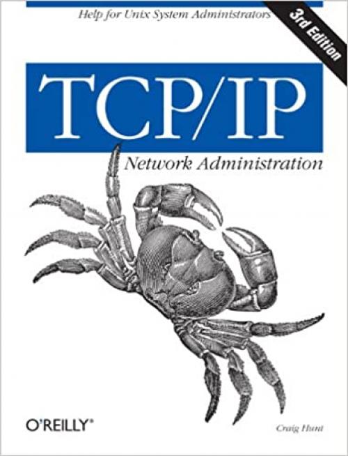  TCP/IP Network Administration (3rd Edition; O'Reilly Networking) 