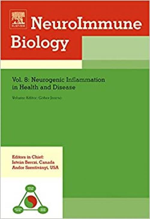  Neurogenic Inflammation in Health and Disease (Volume 8) (NeuroImmune Biology, Volume 8) 