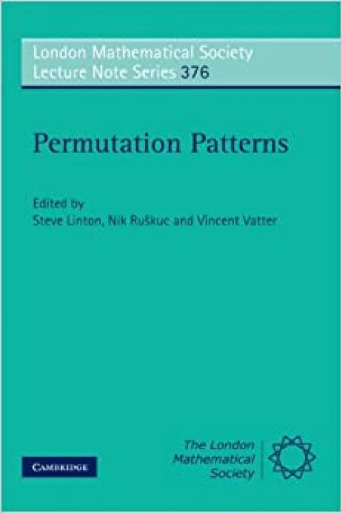  Permutation Patterns (London Mathematical Society Lecture Note Series) 