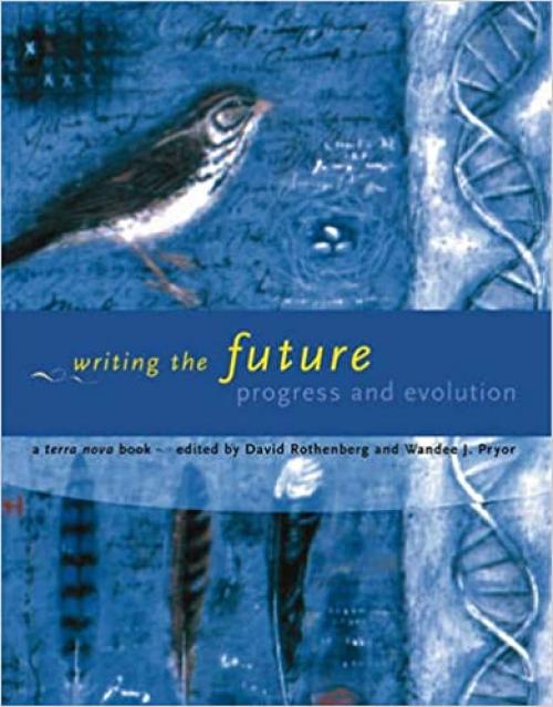  Writing the Future: Progress and Evolution (Terra Nova Books) 