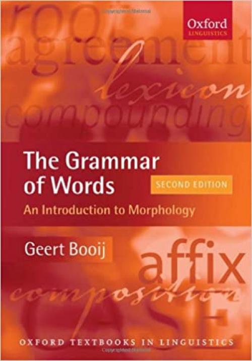  The Grammar of Words: An Introduction to Linguistic Morphology (Oxford Textbooks in Linguistics) 