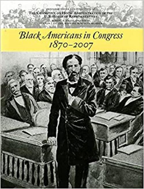  Black Americans in Congress, 1870-2007 