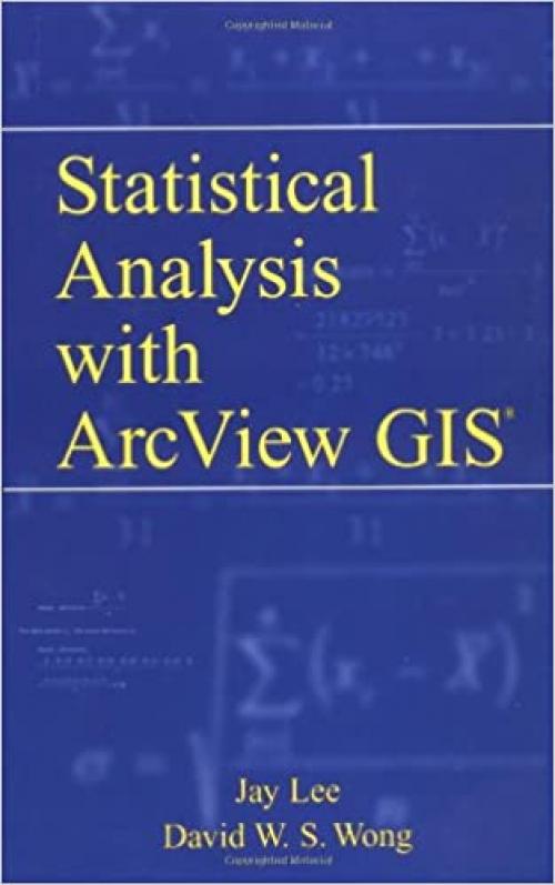  Statistical Analysis with ArcView GIS (r) 