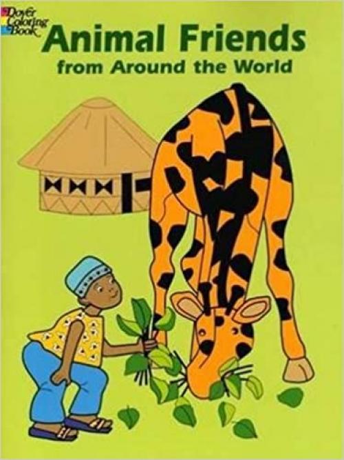  Animal Friends from Around the World (Dover Coloring Books) 
