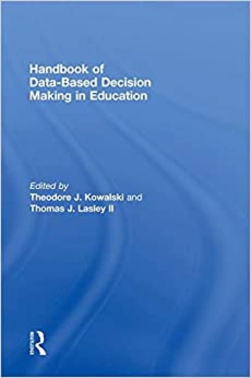  Handbook of Data-Based Decision Making in Education 