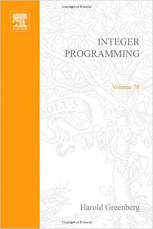  Integer Programming (Mathematics in Science and Engineering, Vol. 76) 