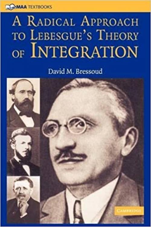  A Radical Approach to Lebesgue's Theory of Integration (Mathematical Association of America Textbooks) 