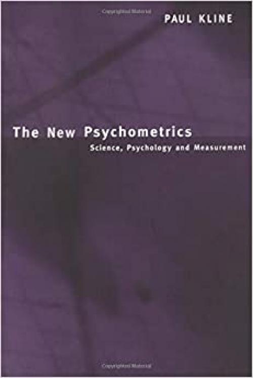  The New Psychometrics: Science, Psychology and Measurement 