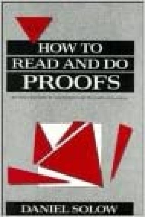  How to Read and Do Proofs: An Introduction to Mathematical Thought Processes 