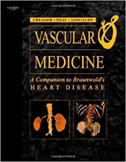  Vascular Medicine: A Companion to Braunwald's Heart Disease: Expert Consult - Online and Print 