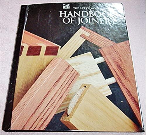  Handbook of Joinery (Art of Woodworking) 