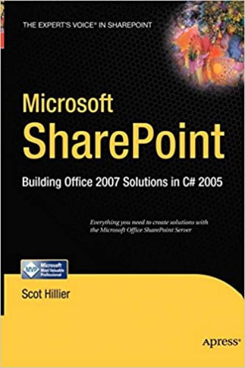  Microsoft SharePoint: Building Office 2007 Solutions in C# 2005 (Expert's Voice in Sharepoint) 