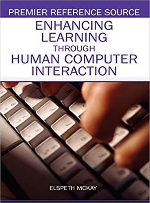  Enhancing Learning Through Human Computer Interaction 