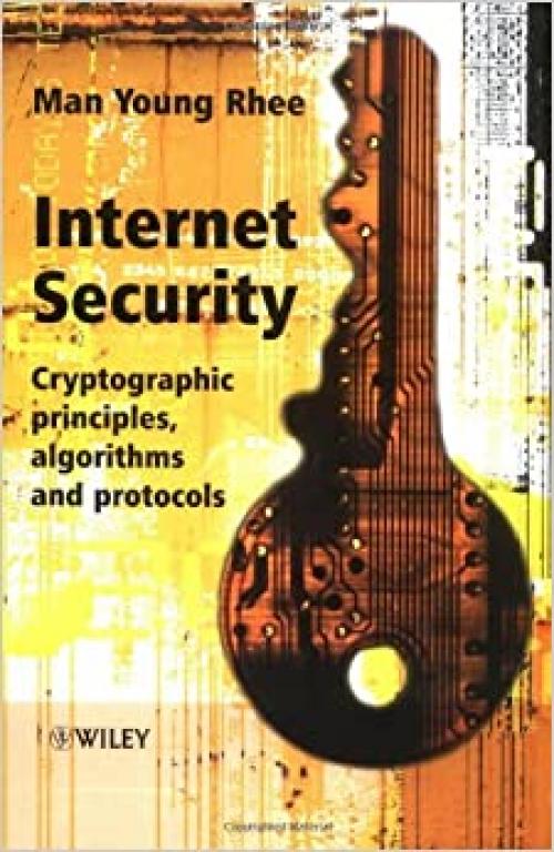  Internet Security: Cryptographic Principles, Algorithms and Protocols 