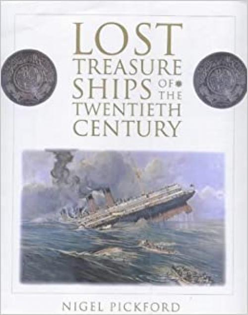  Lost treasure ships of the twentieth century 